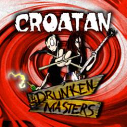 Croatan : The Drunken Masters Croatan : The Drunken Masters